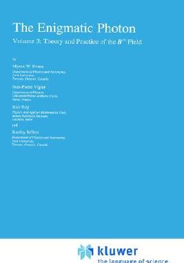 【预订】The Enigmatic Photon: Volume 3: Theory and Practice