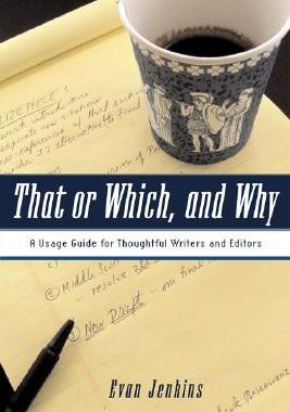 【预售】That or Which, and Why: A Usage Guide for Thougtful