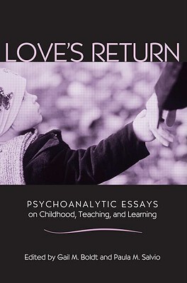 【预订】Love's Return: Psychoanalytic Essays on Childhood