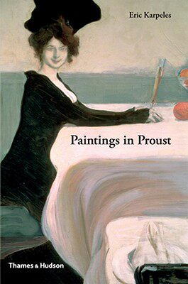 【预订】Paintings in Proust: A Visual Companion to in Search