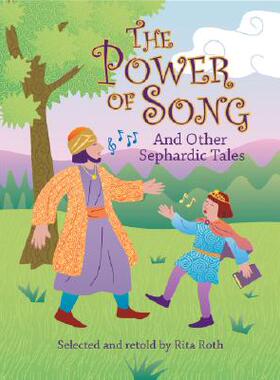 【预售】The Power of Song: And Other Sephardic Tales