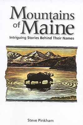 【预售】Mountains of Maine: Intriguing Stories Behind Their