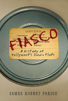 【预订】Fiasco: A History Of Hollywood'S Iconic Flops