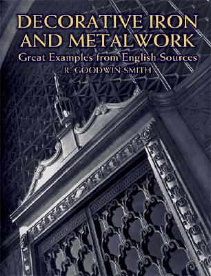 【预订】Decorative Iron and Metalwork: Great Examples from