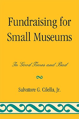 【预售】Fundraising for Small Museums: In Good Times and