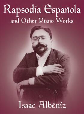 【预订】Rapsodia Espanola and Other Piano Works