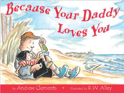 【预订】Because Your Daddy Loves You