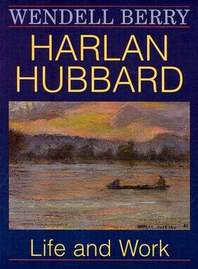 【预订】Harlan Hubbard: Life and Work