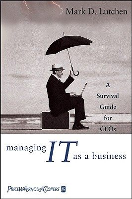 【预售】Managing It As A Business: A Survival Guide For