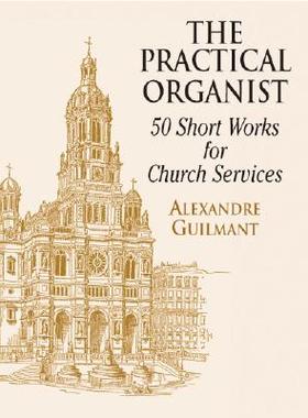 【预售】The Practical Organist Practical Organist: 50 Short
