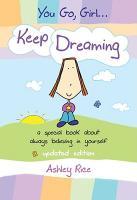 【预订】You Go, Girl... Keep Dreaming: A Special Book about