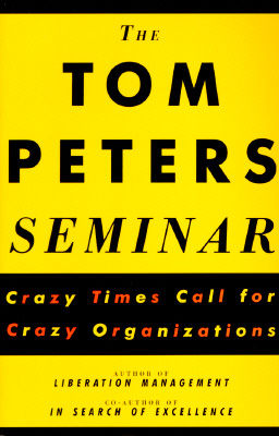 【预订】The Tom Peters Seminar: Crazy Times Call for Crazy