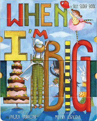 【预订】When I'm Big: A Silly Slider Book
