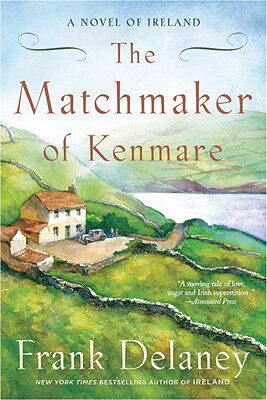 【预售】The Matchmaker of Kenmare: A Novel of Ireland