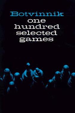 【预售】Botvinnik: 100 Selected Games