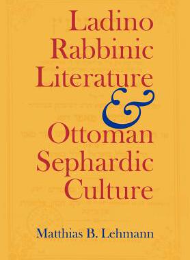 【预售】Ladino Rabbinic Literature and Ottoman Sephardic