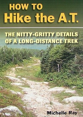 【预售】How to Hike the AT: The Nitty-Gritty of a