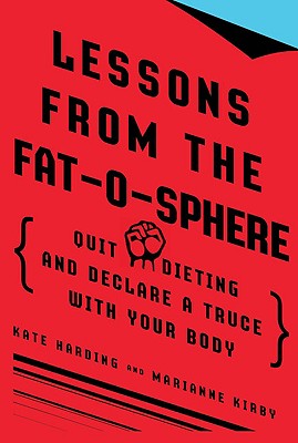 【预售】Lessons from the Fat-O-Sphere: Quit Dieting and