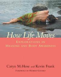 【预售】How Life Moves: Explorations in Meaning and Body
