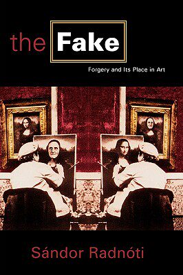 【预售】The Fake: Forgery and Its Place in Art