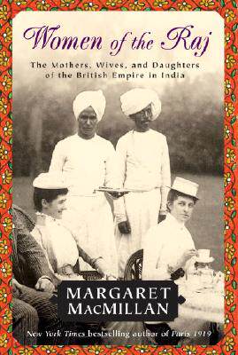 【预售】Women of the Raj: The Mothers, Wives, and Daughters
