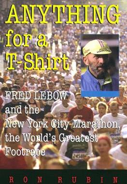 【预售】Anything for A T-Shirt: Fred LeBow and the New York