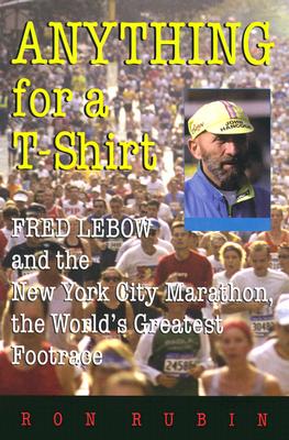 【预售】Anything for A T-Shirt: Fred LeBow and the New York