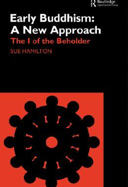 【预售】Early Buddhism: A New Approach: The I of the