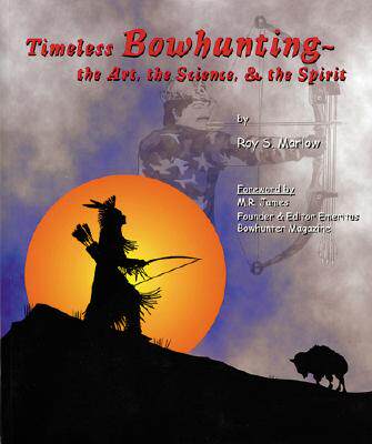 【预售】Timeless Bowhunting: The Art, the Science, & the