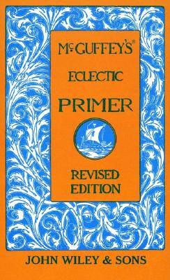 【预售】Mcguffey'S Eclectic Primer, Revised Edition