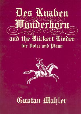 【预售】Des Knaben Wunderhorn and the Ruckert Lieder for