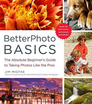 【预售】BetterPhoto Basics: The Absolute Beginner's Guide to