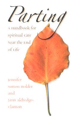 【预售】Parting: A Handbook for Spiritual Care Near the End