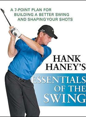 【预售】Hank Haney'S Essentials Of The Swing: A 7-Point Plan
