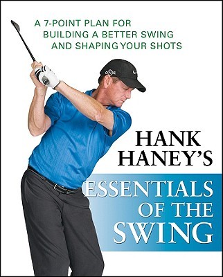 【预售】Hank Haney'S Essentials Of The Swing: A 7-Point Plan