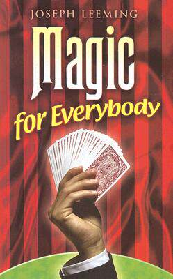 【预售】Magic for Everybody: 250 Easy Tricks with Cards