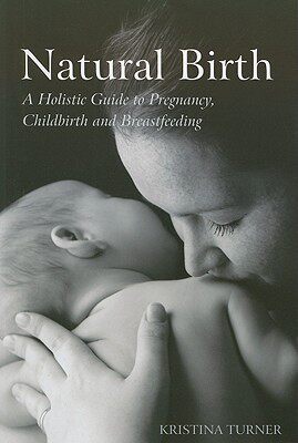 【预售】Natural Birth: A Holistic Guide to Pregnancy