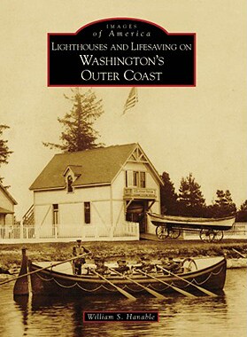 【预订】Lighthouses and Lifesaving on Washington's Outer
