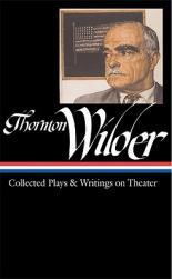 【预售】Thornton Wilder: Collected Plays and Writings on