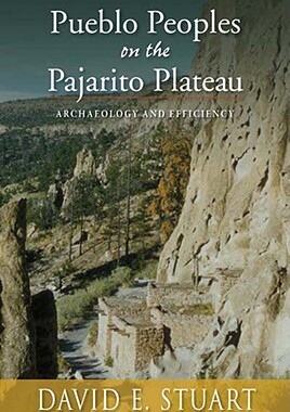 【预售】Pueblo Peoples on the Pajarito Plateau: Archaeology