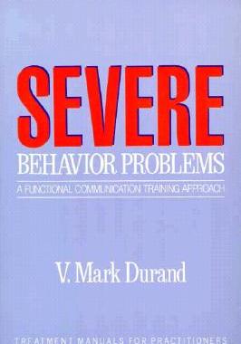 【预售】Severe Behavior Problems: A Functional Communication