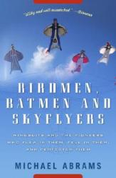 【预售】Birdmen, Batmen, and Skyflyers: Wingsuits and the