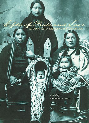 【预售】Gifts of Pride and Love: Kiowa and Comanche Cradles