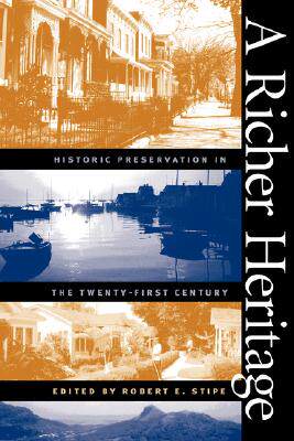 【预售】A Richer Heritage: Historic Preservation in the