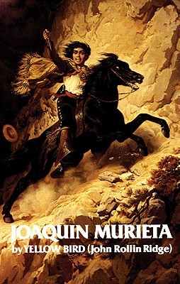 【预售】Life and Adventures of Joaquin Murieta: Celebrated