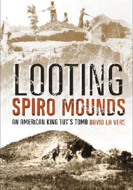 【预售】Looting Spiro Mounds: An American King Tut's Tomb