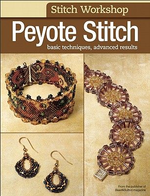 【预售】Peyote Stitch: Basic Techniques, Advanced Results