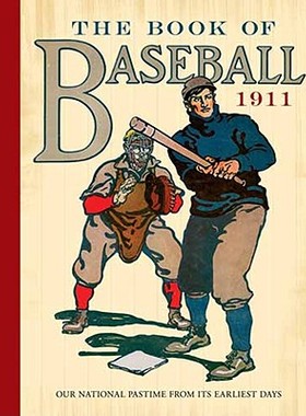 【预售】The Book of Baseball, 1911: Our National Pastime