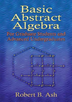 【预订】Basic Abstract Algebra: For Graduate Students and