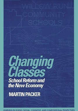 【预售】Changing Classes: School Reform and the New Economy